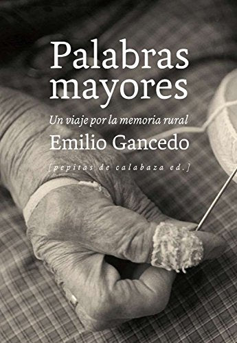 Libro Palabras Mayores, Un Viajepor La Memoria