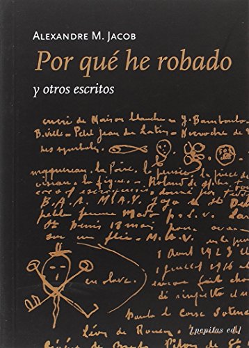 Libro Por Que He Robado Y Otros Escritos