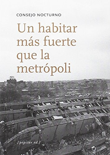 Libro Un Habitar Mas Fuerte Que La Metropoli