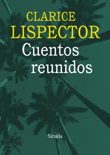 Libro CUENTOS REUNIDOS de LISPECTOR CLARICE en Colombia, literatura
