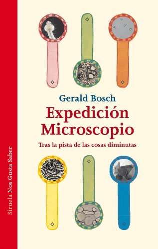 Libro EXPEDICION MICROSCOPIO TRAS LA PISTA DE LAS COSAS DIMINUTAS de BOSCH GERALD en Colombia, infantil