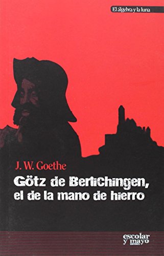Libro GOTZ DE BERLICHINGEN EL DE LA MANO DE HI de J.W GOETHE en Colombia, filosofia
