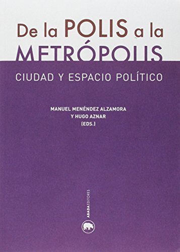 Libro De La Polis A La Metropolis: Ciudad Y Es