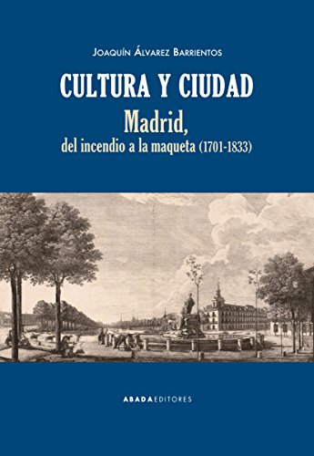 Libro Cultura Y Ciudad Madrid Del Incendio A L