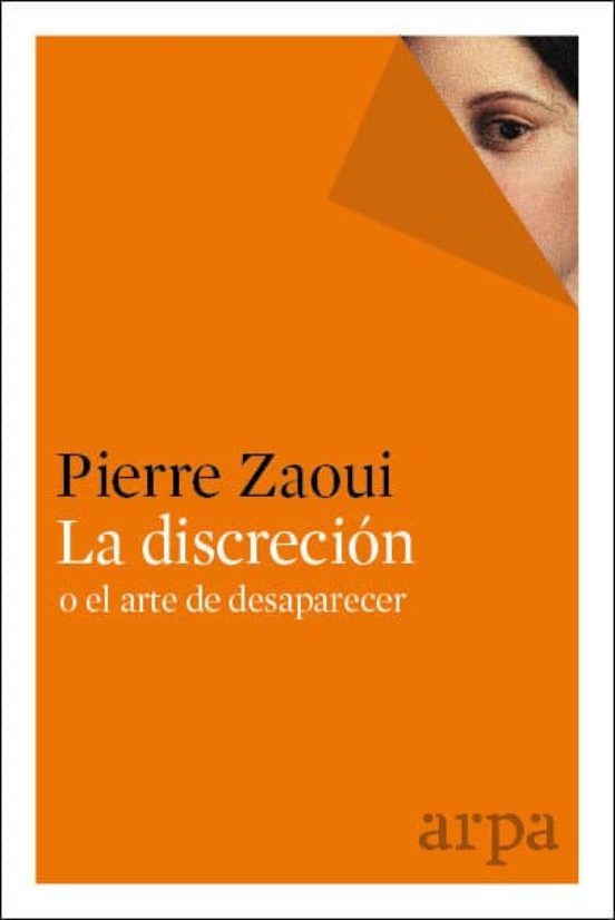 Libro LA DISCRECION O EL ARTE DE DESAPARECER de ZAOUI PIERRE en Colombia, autoayuda