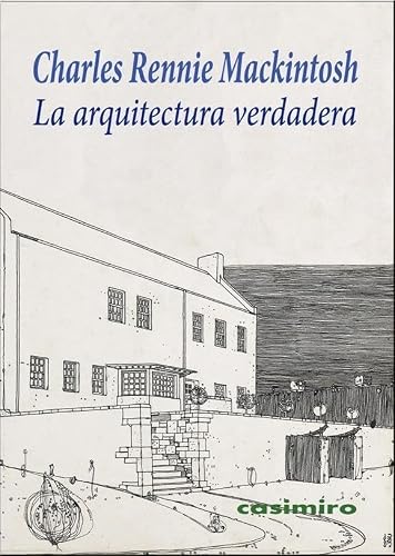 Libro LA ARQUITECTURA VERDADERA de MACKINTOSCH CHARLES RENNIE en Colombia, arquitectura