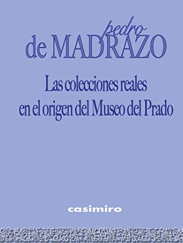 Libro Las Colecciones Reales En El Origen Del