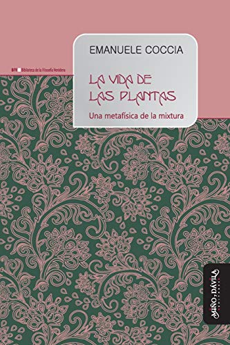 Libro La Vida De Las Plantas, Una Metafisica D