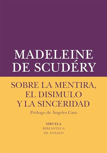 Libro SOBRE LA MENTIRA EL DISIMULO Y LA SINCE de DE SCUDERY MADELEINE en Colombia, ensayo