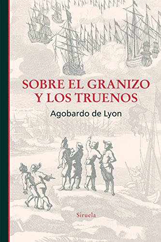 Libro SOBRE EL GRANIZO Y LOS TRUENOS de DE LYON AGOBARDO en Colombia, ensayo