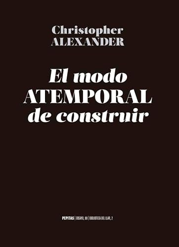 Libro EL MODO ATEMPORAL DE CONSTRUIR de ALEXANDER CHRISTOPHER en Colombia, arquitectura