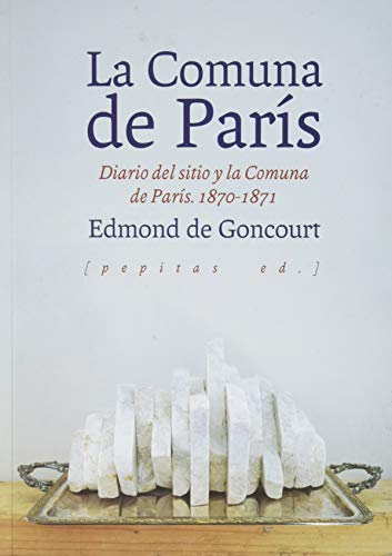 Libro LA COMUNA DE PARIS DIARIO DEL SITIO Y LA COMUNA DE PARIS 1870 1874 de DE GONCOURT EDMOND en Colombia, politica
