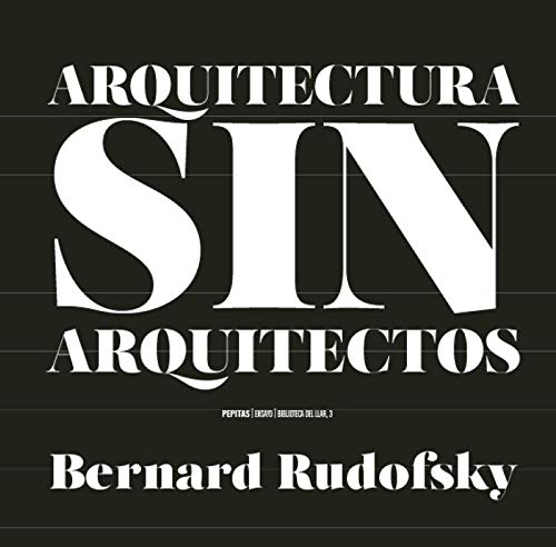 Libro ARQUITECTURA SIN ARQUITECTOS de RUDOFSKY BERNARD en Colombia, arquitectura