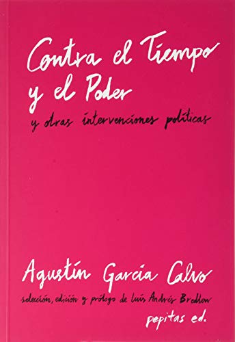 Libro CONTRA EL TIEMPO Y EL PODER de GARCIA CALVO AGUSTIN en Colombia, politica