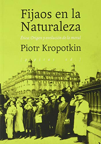 Libro FIJAOS EN LA NATURALEZA ETICA ORIGEN Y EVOLUCION DE LA MORAL de KROPOTKIN PIOTR en Colombia, sociologia