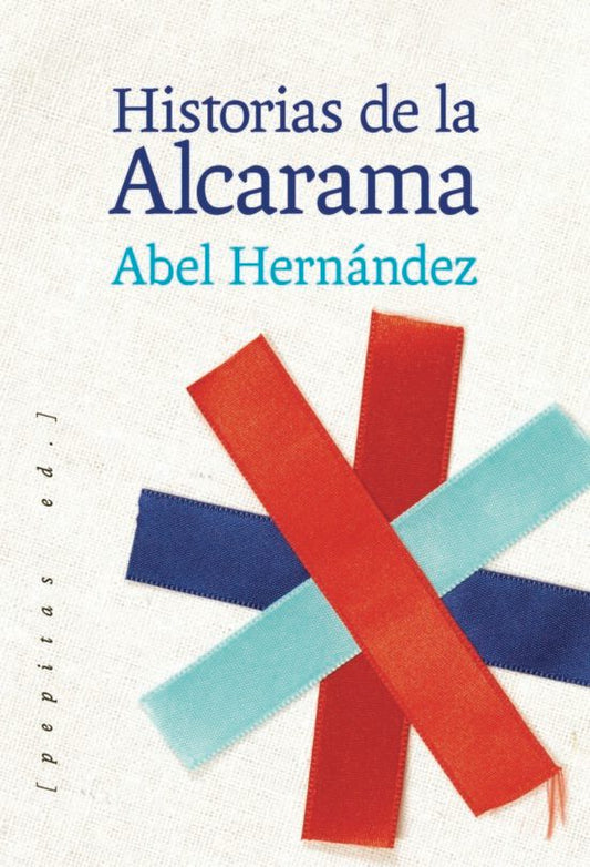 Libro HISTORIAS DE LA ALCARAMA de HERNANDEZ DOMINGUEZ ABEL en Colombia, historia
