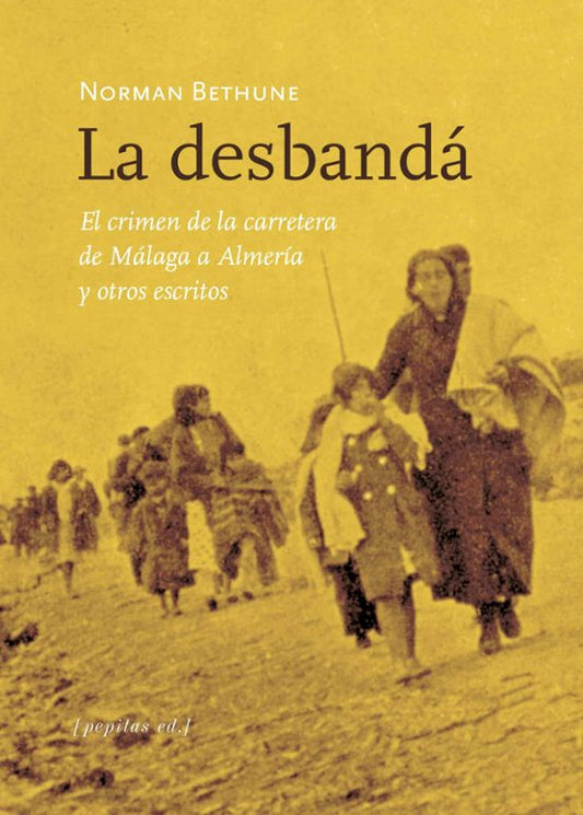 Libro LA DESBANDA de BETHUNE NORMAN en Colombia, literatura