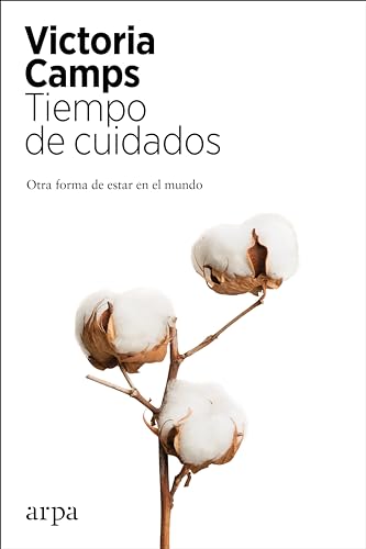 Libro TIEMPO DE CUIDADOS: OTRA FORMA DE ESTAR EN EL MUNDO de CAMPS VICTORIA en Colombia, filosofia