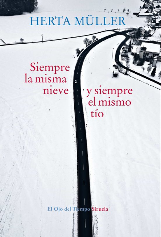 Libro SIEMPRE LA MISMA NIEVE Y SIEMPRE EL MISMO TIO de MULLER HERTA en Colombia, literatura