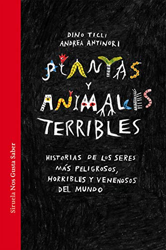 Libro PLANTAS Y ANIMALES TERRIBLES de TICLI DINO, ANTINORI ANDREA en Colombia, juvenil