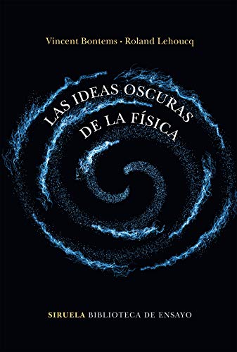 Libro LAS IDEAS OSCURAS DE LA FISICA de BONTEMS VINCENT en Colombia, fisica