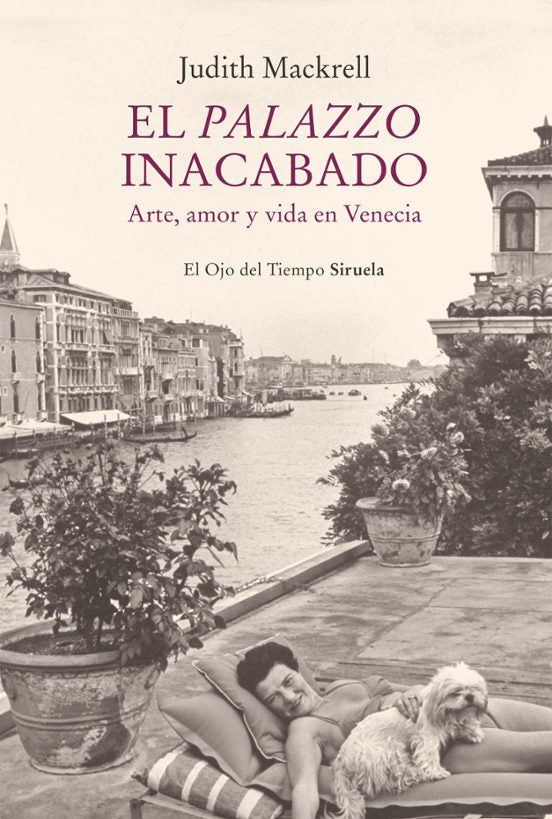 Libro El Palazzo Inacabado Arte Amor Y Vida de Mackrell Judith - Siruela