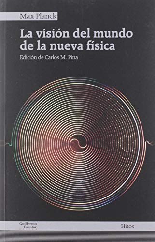 Libro La Vision Del Mundo De La Nueva Fisica