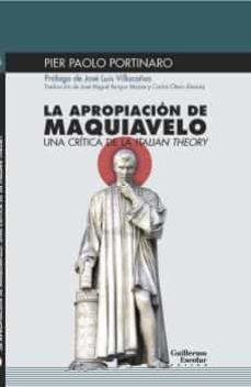 Libro La Apropiacion De Maquiavelo: Una Critic