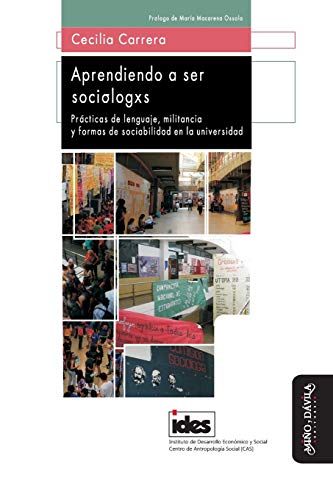 Libro APRENDIENDO A SER SOCIOLOGXS PRACTICAS DE LENGUAJE MILITANCIA Y FORMAS DE SOCIABILIDAD de CARRERA CECILIA en Colombia, sociologia