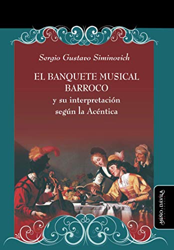 Libro El Banquete Musical Barroco Y Su Interpr