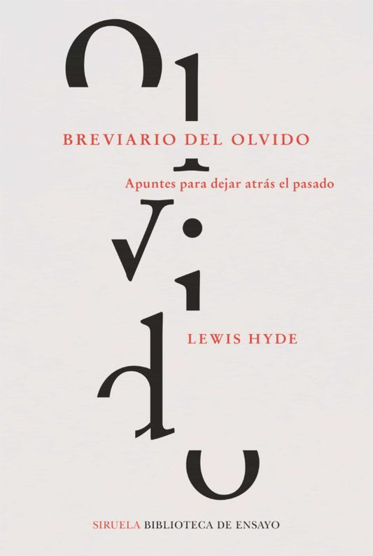 Breviario Del Olvido Apuntes Para Dejar Atras El Pasado - Hyde Lewis - Siruela