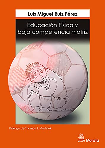 Libro EDUCACION FISICA Y BAJA COMPETENCIA MOTRIZ de RUIZ PEREZ LUIS MIGUEL en Colombia, pedagogia