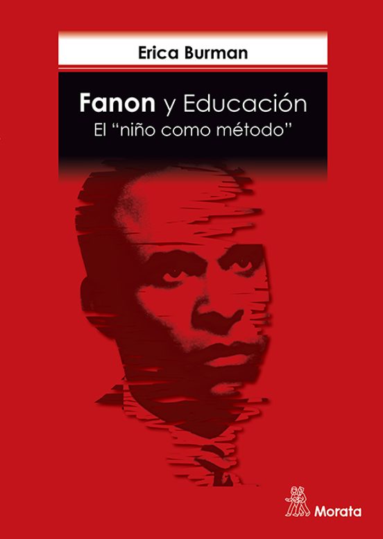 Libro Fanon Y Educacion: El Niño Como Metodo