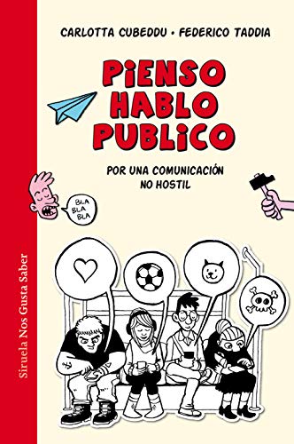 Libro PIENSO HABLO PUBLICO: POR UNA COMUNICACION NO HOSTIL de CUBBEDUFEDERICO TADDIA CARLOTA en Colombia, comunicación
