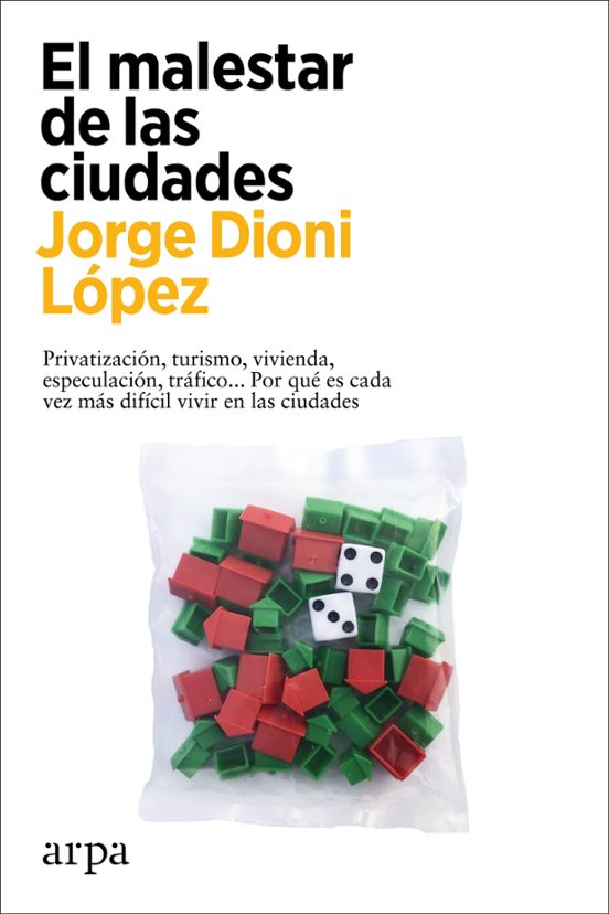 Libro EL MALESTAR DE LAS CIUDADES de DIONI LOPEZ JORGE en Colombia, urbanismo
