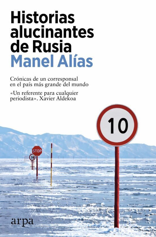 Libro HISTORIAS ALUCINANTES DE RUSIA CRONICAS DE UN CORRESPONSAL EN EL PAIS MAS GRANDE DEL MUNDO de ALIAS MANEL en Colombia, historia