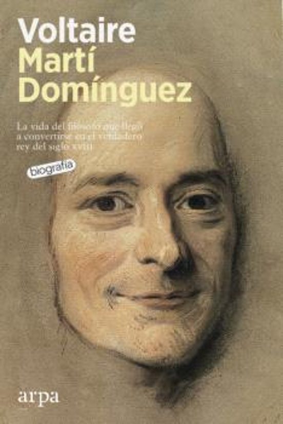 Libro VOLTAIRE LA VIDA DEL FILOSOFO QUE NOS ENSENO EL CAMINO DE LA LIBERTAD de DOMINGUEZ MARTI en Colombia, biografia