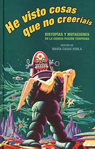 Libro HE VISTO COSAS QUE NO CREERIAIS DISTOPIAS Y MUTACIONES EN LA CIENCIA FICCION TEMPRANA de CASA ROBLA MARIA EDIT. en Colombia, literatura