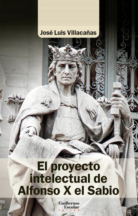 Libro El Proyecto Intelectual De Alfonso X El