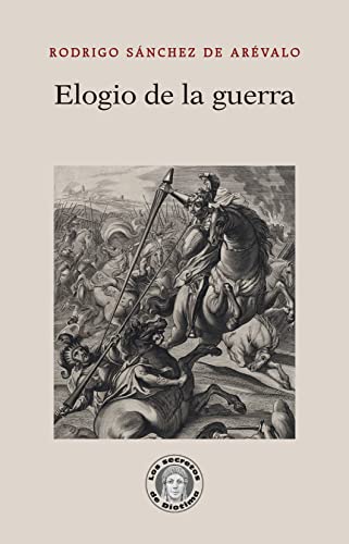 Libro ELOGIO DE LA GUERRA - 38 de SANCHEZ DE AREVALO RODRIGO en Colombia, ensayo