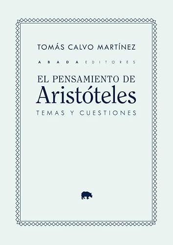 Libro EL PENSAMIENTO DE ARISTOTELES: TEMAS Y CUESTIONES de CALVO MARTINEZ TOMAS en Colombia, filosofia