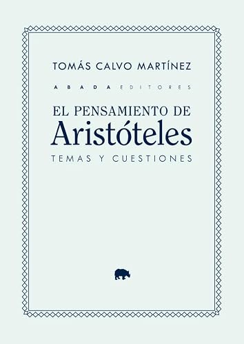 Libro EL PENSAMIENTO DE ARISTOTELES: TEMAS Y CUESTIONES de CALVO MARTINEZ TOMAS en Colombia, filosofia