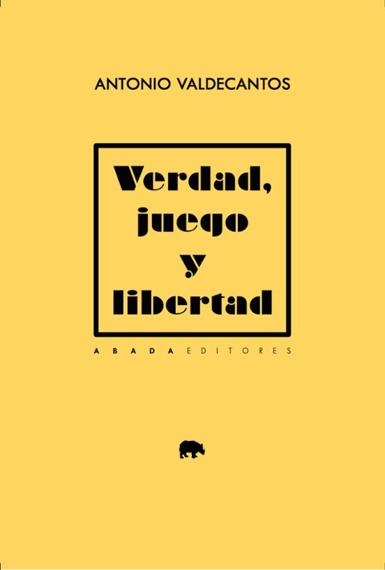 Libro VERDAD, JUEGO Y LIBERTAD de VALDECANTOS ANTONIO en Colombia, filosofia