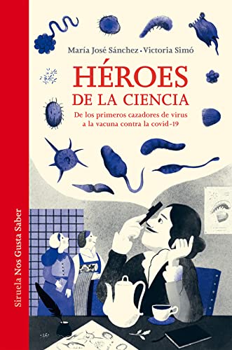 Libro HEROES DE LA CIENCIA DE LOS PRIMEROS CAZADORES DE VIRUS A LA VACUNA CONTRA LA COVID 19 de SANCHEZ MARIA JOSE- SIMO VICTO en Colombia, ciencia