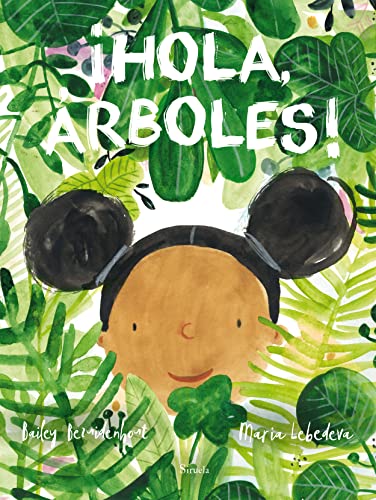 Libro ¡HOLA ARBOLES! de BEZUIDENHOUT BAILEY MARIA LEB en Colombia, infantil