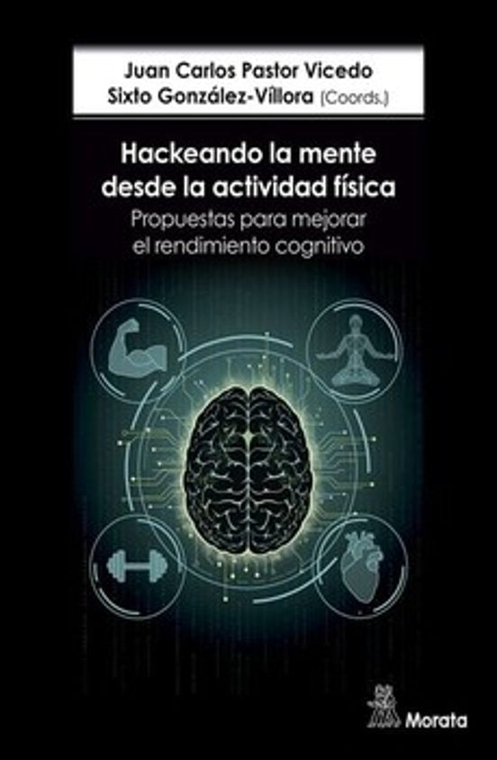 Libro HACKEANDO LA MENTE DESDE LA ACTIVIDAD FISICA PROPUESTAS PARA MEJORAR EL RENDIMIENTO COGNITIVO de PASTOR-VICEDO, JUAN CARLOS / GONZALEZ-VI en Colombia, pedagogia