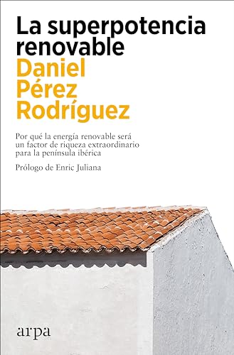 Libro LA SUPERPOTENCIA RENOVABLE de PEREZ RODRIGUEZ DANIEL en Colombia, politica