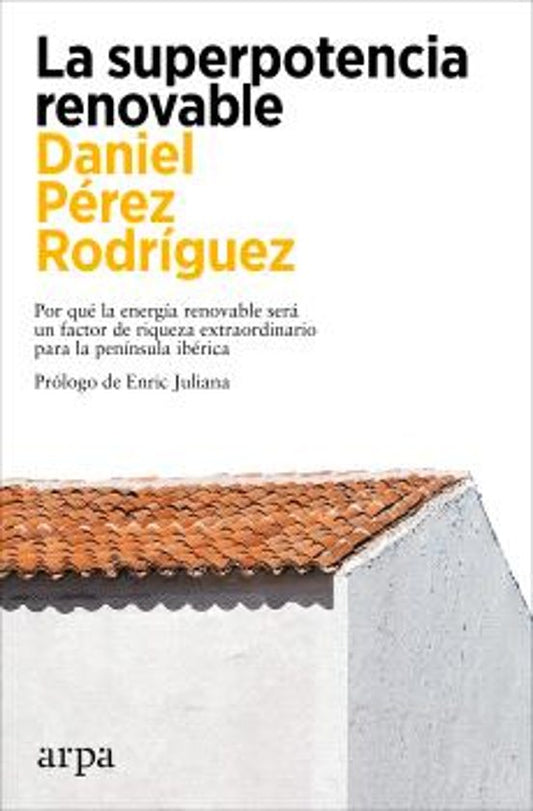 Libro LA SUPERPOTENCIA RENOVABLE de PEREZ RODRIGUEZ DANIEL en Colombia, politica