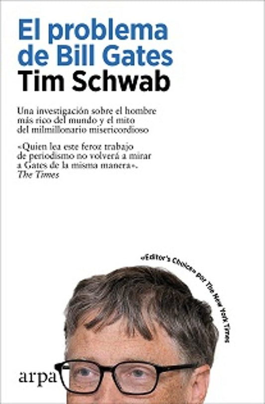 Libro EL PROBLEMA DE BILL GATES UNA INVESTIGACION SOBRE EL HOMBRE MAS RICO DEL MUNDO de SCHWAB TIM en Colombia, biografia