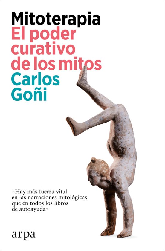 Libro MITOTERAPIA EL PODER CURATIVO DE LOS MITOS de GOÑI CARLOS en Colombia, autoayuda
